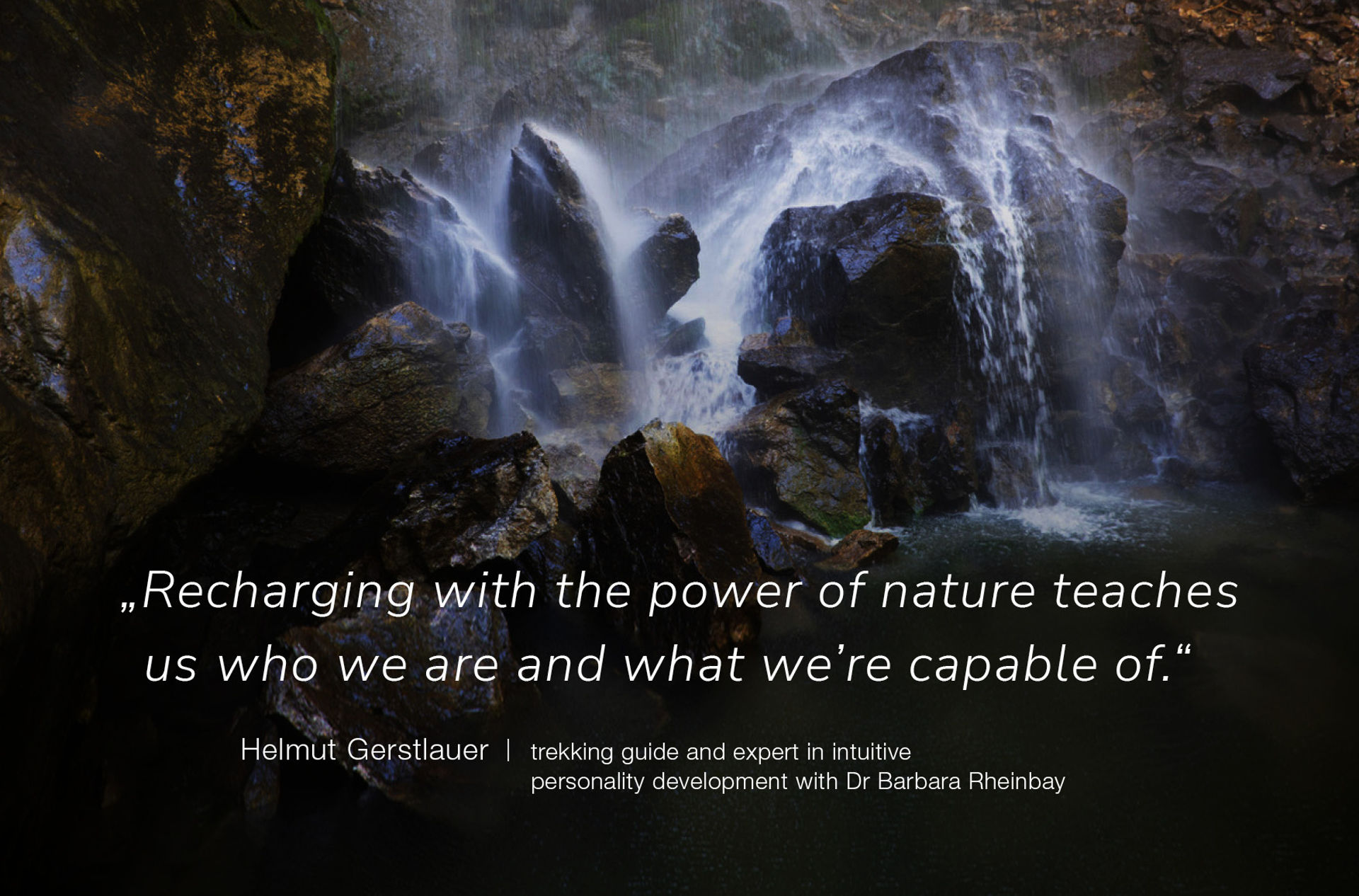 Helmut Gerstlauer – Recharging with the power of nature teaches us who we are and what we’re capable of